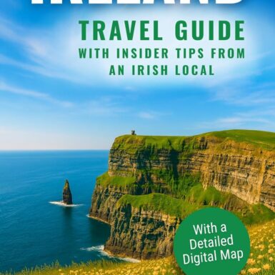 Ireland Travel Guide with Insider Tips from an Irish Local: Explore Ireland’s Rugged Coastlines, Historic Towns & Its Authentic Heritage | With a Detailed Digital Map